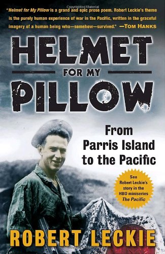 Helmet For My Pillow From Parris Island To The Pacific Robert Leckie
