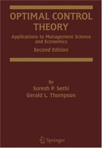 Optimal Control Theory Applications To Management Science And Economics 2nd Suresh P Sethi