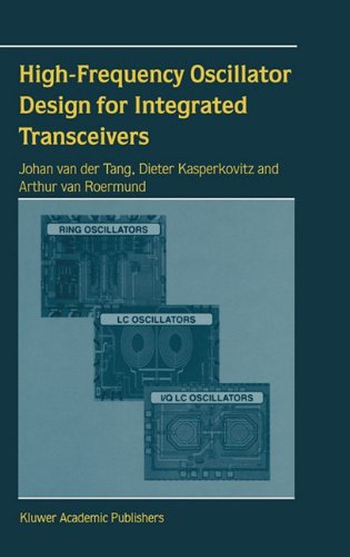 Highfrequency Oscillator Design For Integrated Transceivers 1st Edition Johan Van Der Tang