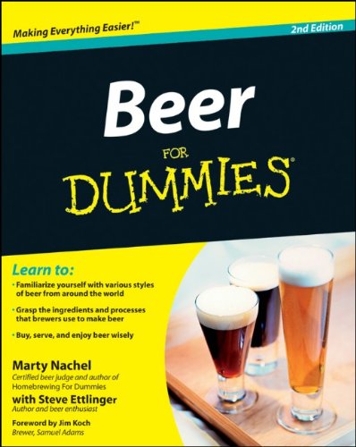 Beer For Dummies 2nd Edition For Dummies Cooking 2nd Edition Marty Nachel