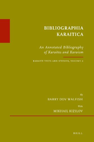 Bibliographia Karaitica An Annotated Bibliography Of Karaites And Karaism Karaite Texts And Studies Etudes Sur Le Judaisme Medieval Bilingual Barry Dov Walfish