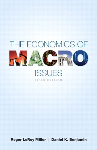 The Economics Of Macro Issues 5th Edition Pearson Series In Economics 5th Roger Leroy Miller