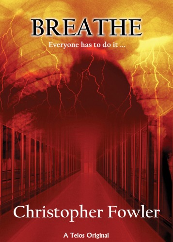 Breathe Everyone Has To Do It Christopher Fowler