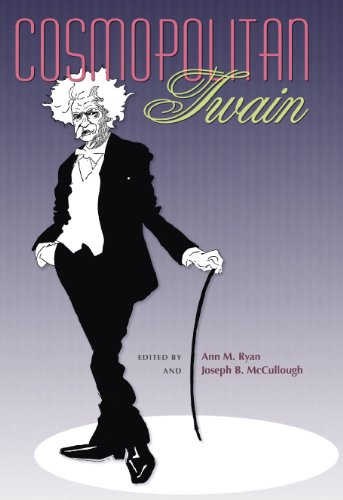 Cosmopolitan Twain Mark Twain And His Circle 1st Edition Ann M Ryan
