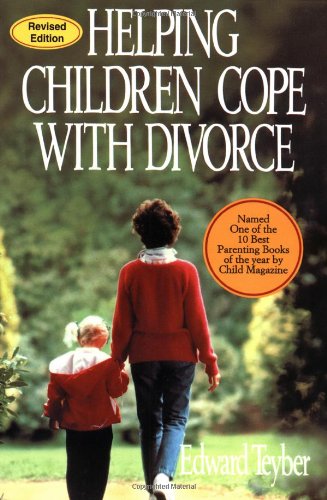 Helping Children Cope With Divorce Revised And Updated Edition Revised And Updated Edition Edward Teyber