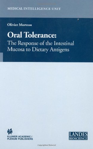 Oral Tolerance The Response Of The Intestinal Mucosa To Dietary Antigens 1st Edition Olivier Morteau
