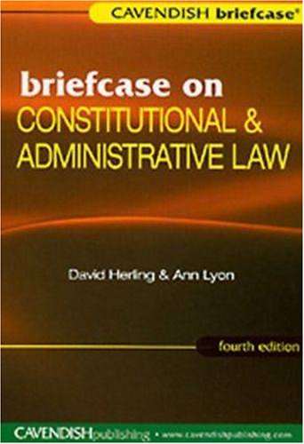 Briefcase On Constitutional Administrative Law Briefcase Series 4th Edition David Herling