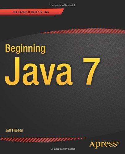Beginning Java 7 1st Edition Jeff Friesen