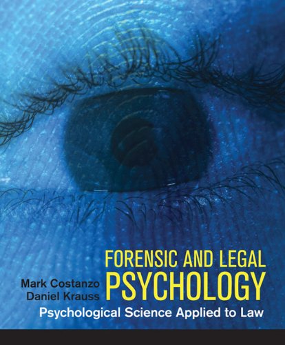 Forensic And Legal Psychology Psychological Science Applied To Law First Edition Mark Costanzo