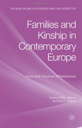 Families And Kinship In Contemporary Europe Rules And Practices Of Relatedness Palgrave Macmillan Studies In Family And Intimate Life Riitta Jallinoja
