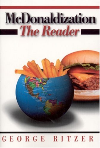 Mcdonaldization The Reader 1st Edition George Ritzer Editor