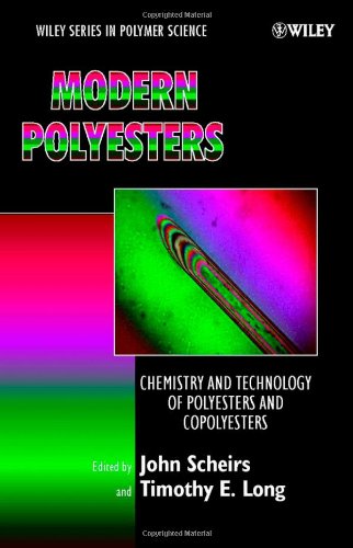 Modern Polyesters Chemistry And Technology Of Polyesters And Copolyesters Wiley Series In Polymer Science 1st Edition John Scheirs