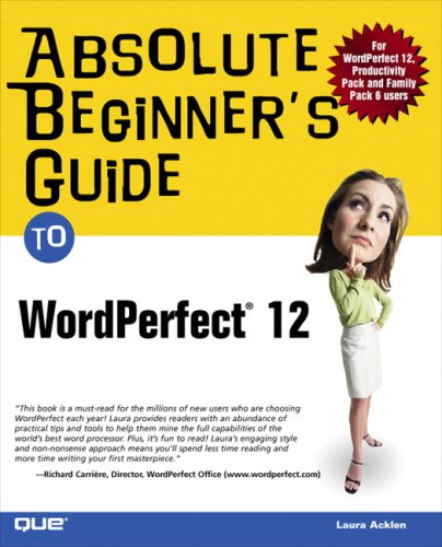 Absolute Beginners Guide To Wordperfect 12 Laura Acklen