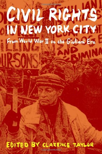 Civil Rights In New York City From World War Ii To The Giuliani Era 1st Ed Clarence Taylor