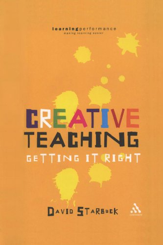 Creative Teaching Getting It Right Practical Teaching Guides David Starbuck