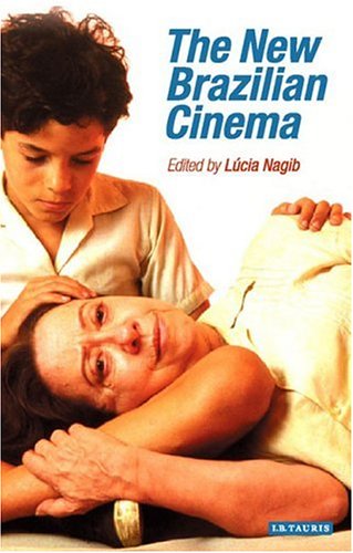 The New Brazilian Cinema Lcia Nagib