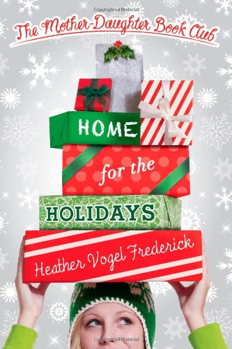 Home For The Holidays Heather Vogel Frederick