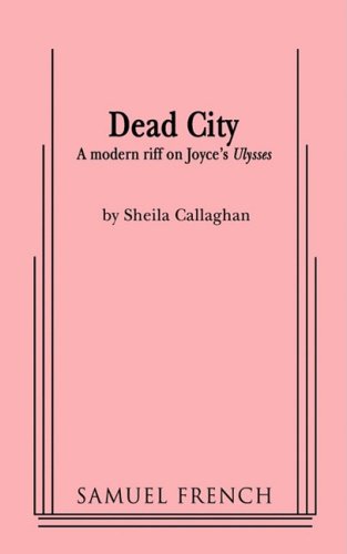 Dead City Sheila Callaghan