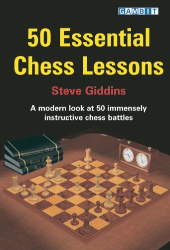 50 Essential Chess Lessons Steve Giddins