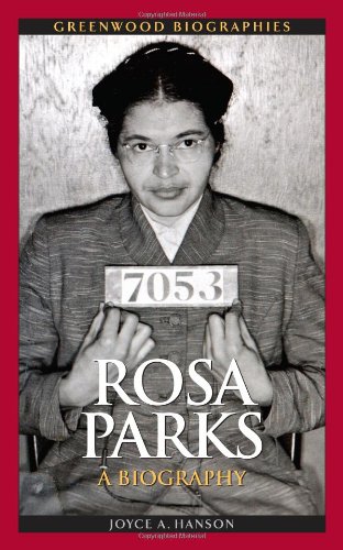 Rosa Parks A Biography Greenwood Biographies Joyce A Hanson
