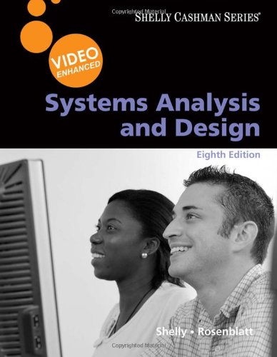 Systems Analysis And Design Video Enhanced 8th Edition Gary B Shelly