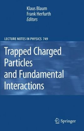 Trapped Charged Particles And Fundamental Interactions 1st Edition Rge Timmermans Auth