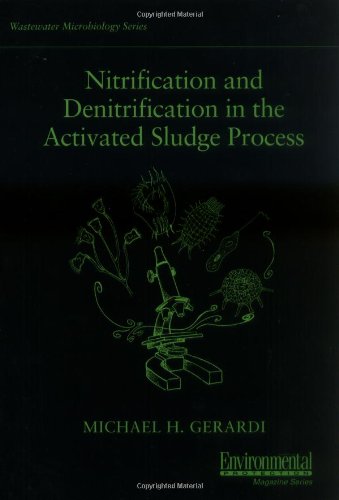 Nitrification And Denitrification In The Activated Sludge Process 3rd Edition Michael H Gerardi