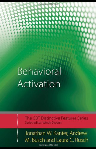 Behavioral Activation Distinctive Features Cbt Distinctive Features 1st Edition Jonathan Kanter