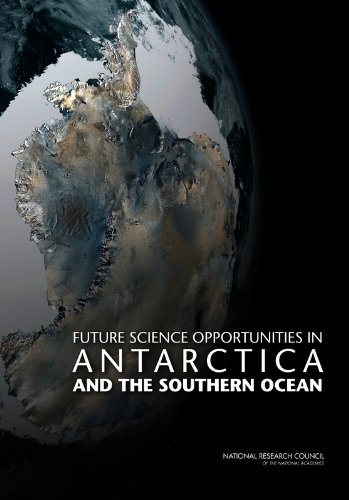 Future Science Opportunities In Antarctica And The Southern Ocean Committee On Future Science Opportunities In Antarctica And The Southern Ocean
