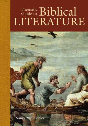 Thematic Guide To Biblical Literature Nancy M Tischler