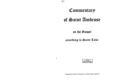 Commentary Of Saint Ambrose On The Gospel According To Saint Luke Ambrose Of Milan