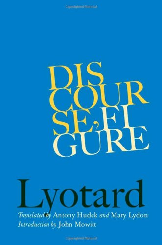 Discourse Figure Jeanfranois Lyotard Antony Hudek Mary Lydon