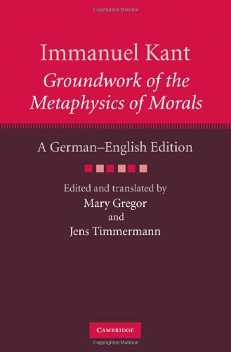 Groundwork Of The Metaphysics Of Morals A Germanenglish Edition Immanuel Kant