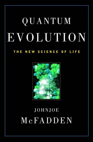 Quantum Evolution The New Science Of Life Johnjoe Mcfadden