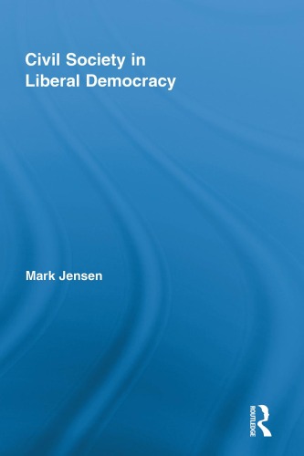 Civil Society In Liberal Democracy Mark Jensen