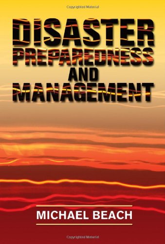 Disaster Preparedness And Management 1st Edition Michael Beach