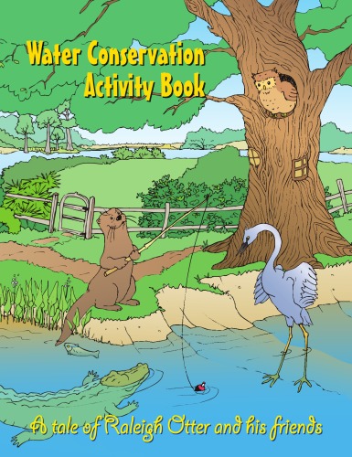 Water Conservation Activity Book A Tale Of Raleigh Otter And His Friends St Johns River Water Management District Contributors