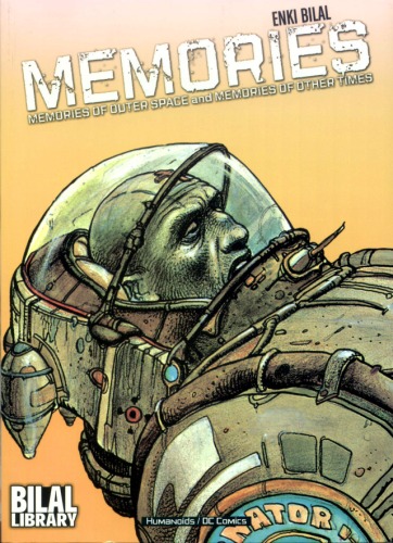 Bilal Library Memories Memories Of Outer Space And Memories Of Other Times Enki Bilal