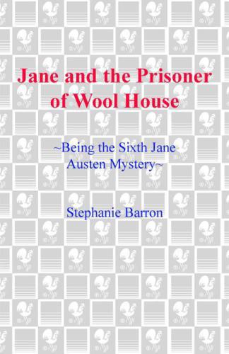 Jane And The Prisoner Of Wool House Jane Austen Mystery 6 Stephanie Barron