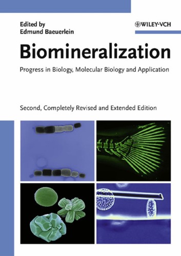 Biomineralization Progress In Biology Molecular Biology And Application 2nd Edmund Buerlein