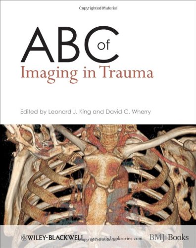 Abc Of Imaging In Trauma Abc Series 1st Edition Leonard J King