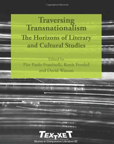 Traversing Transnationalism The Horizons Of Literary And Cultural Studies Pier Paolo Frassinelli