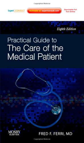 Practical Guide To The Care Of The Medical Patient 8th Edition Expert Consult Online And Print 8th Edition Fred F Ferri Md Facp
