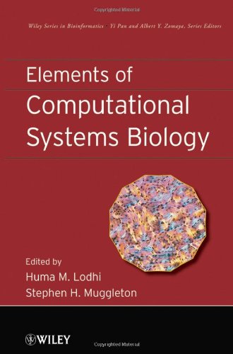 Elements Of Computational Systems Biology Wiley Series In Bioinformatics 1st Edition Huma M Lodhi