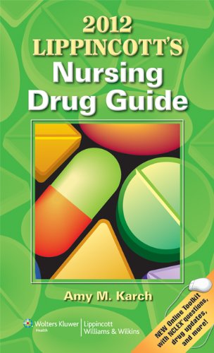 2012 Lippincotts Nursing Drug Guide 1 Pappsc Amy M Karch