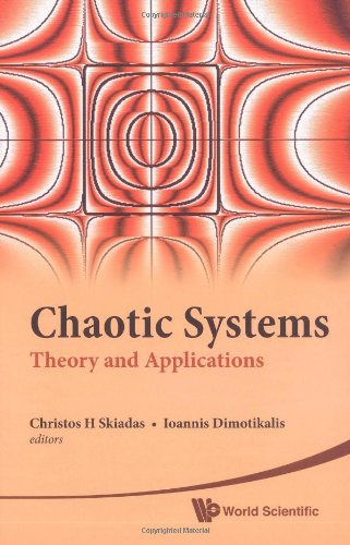 Chaotic Systems Theory And Applications Selected Papers From The 2nd Chaotic Modeling And Simulation International Conference Chaos2009 Christos H Skiadas