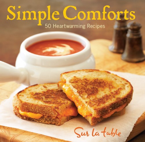 Simple Comforts 50 Heartwarming Recipes Sur La Table
