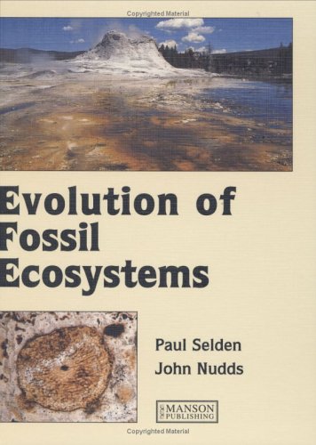 Evolution Of Fossil Ecosystems Paul Selden John Nudds