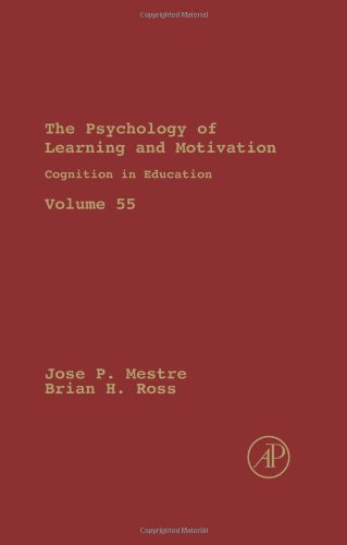 Cognition In Education Volume 55 Psychology Of Learning Motivation 1st Edition Jose Mestre