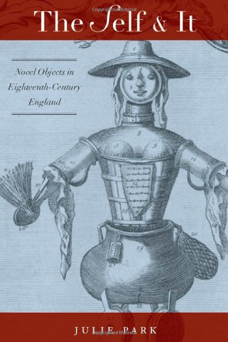 The Self And It Novel Objects In Eighteenthcentury England Julie Park